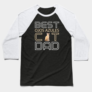 Best Ojos Azules Cat Dad Baseball T-Shirt